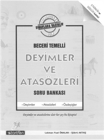 BECERİ TEMELLİ DEYİMLER VE ATASÖZLERİ SORU BANKASI