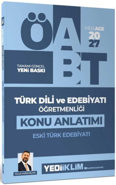2027 MEB AGS ÖABT Türk Dili ve Edebiyatı Öğretmenliği Eski Türk Edebiyatı Konu Anlatımı Yediiklim Yayınları Panda Fotokopi & Baskı Merkezi