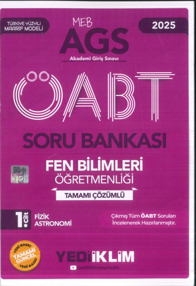 2025 MEB AGS ÖABT Fen Bilimleri Öğretmenliği Tamamı Çözümlü Soru Bankası 1. CİLT ( FİZİK - ASTRONOMİ) Yediiklim Yayınları Panda Fotokopi & Baskı Merkezi