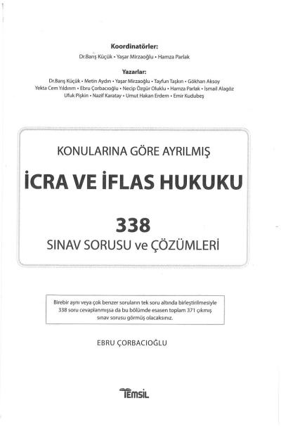 İCRA VE İFLAS HUKUKU KONULARINA GÖRE AYRILMIŞ 338 SINAV SORUSU VE ÇÖZÜMLERİ Panda Fotokopi & Baskı Merkezi