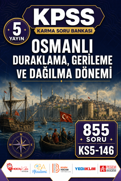 Osmanlı Duraklama, Gerileme ve Dağılma Dönemi 5 Yayın 855 Soru