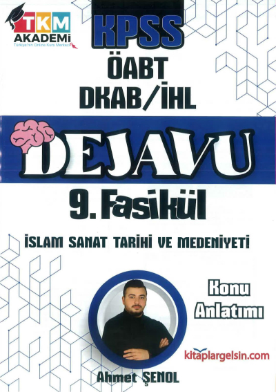 DEJAVU 9. FASİKÜL İSLAM SANAT TARİHİ VE MEDENİYETİ Panda Fotokopi & Baskı Merkezi