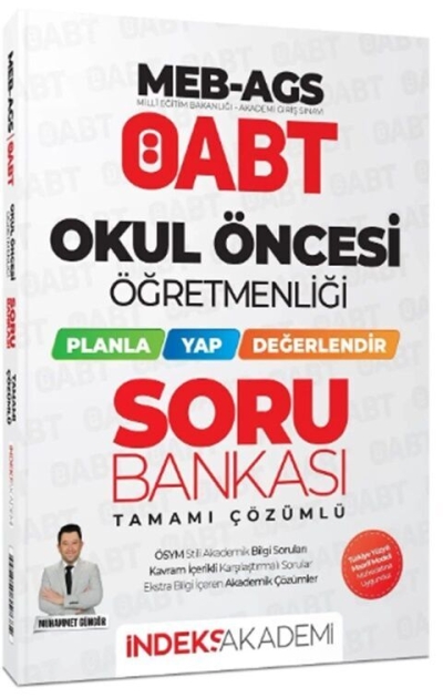 ÖABT MEB-AGS Okul Öncesi Öğretmenliği Planla-Yap-Değerlendir Soru Bankası Çözümlü - Muhammet Güngör İndeks Akademi Yayıncılık Panda Fotokopi & Baskı Merkezi