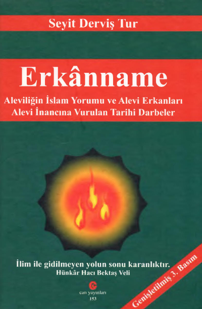 Erkanname : Aleviliğin İslam Yorumu ve Alevi Erkanları - Alevi İnancına Vurulan Tarihi Darbeler Can Yayınları (Ali Adil Atalay) Panda Fotokopi & Baskı Merkezi