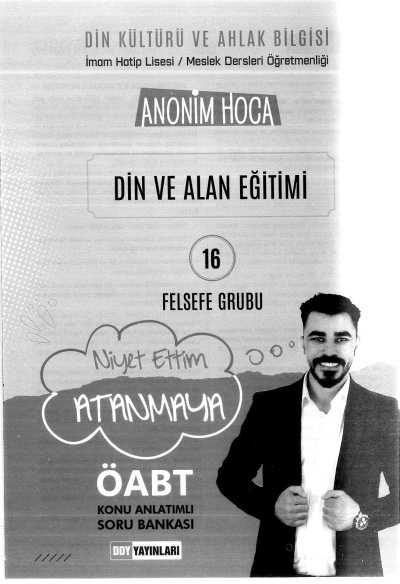 ANONİM HOCA DİN VE ALAN EĞİTİMİ 16 FELSEFE GRUBU NİYET ETTİM ATANMAYA Panda Fotokopi & Baskı Merkezi