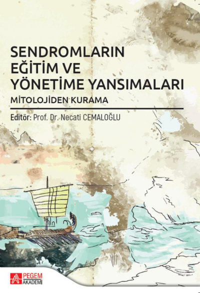 Sendromların Eğitim ve Yönetime Yansımaları Mitolojiden Kurama Pegem Yayınları Panda Fotokopi & Baskı Merkezi