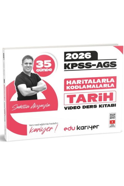 Sadettin Akyayla 2026 KPSS-AGS 35 Günde Haritalarla Kodlamalarla Tarih Video Ders Kitabı Edu Kariyer Panda Fotokopi & Baskı Merkezi