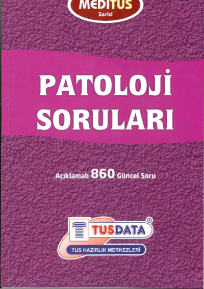 Patoloji Soruları Açıklamalı 860 Güncel Soru Meditus Serisi TUSDATA Panda Fotokopi & Baskı Merkezi