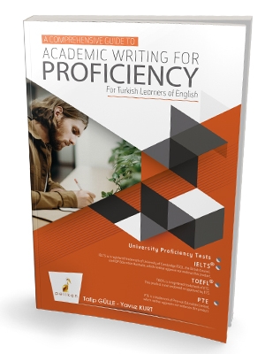 A Comprehensive Guide to Academic Writing for Proficiency For Turkish Learners of English Pelikan Yayınevi Panda Fotokopi & Baskı Merkezi
