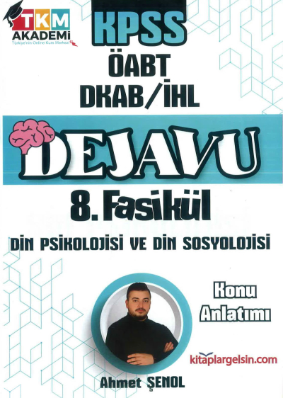 DEJAVU 8. FASİKÜL DİN PSİKOLOJİSİ VE DİN SOSYOLOJİSİ Panda Fotokopi & Baskı Merkezi
