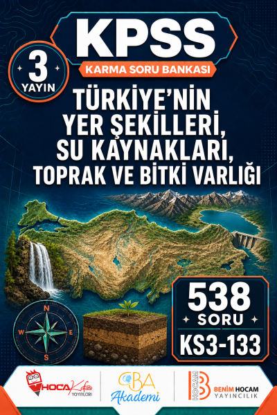 Türkiye’nin Yer Şekilleri, Su Kaynakları, Toprak ve Bitki Varlığı 3 Yayın 538 Soru (Benim Hocam - CBA - Hoca Kafası Yayınları)