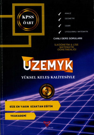 ANALİZ - GEOMETRİ-CEBİR - UYGULAMALI MATEMATİK UZEMYK İLKÖĞRETİM-LİSE MAT. ÖĞRETMENLİĞİ 3. KİTAP Panda Fotokopi & Baskı Merkezi
