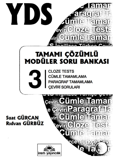 YDS Tamamı Çözümlü Soru Bankası 3 (Cloze Tests-Cümle Tamamalama-Paragraf Tamamlam.-Çeviri SOruları)