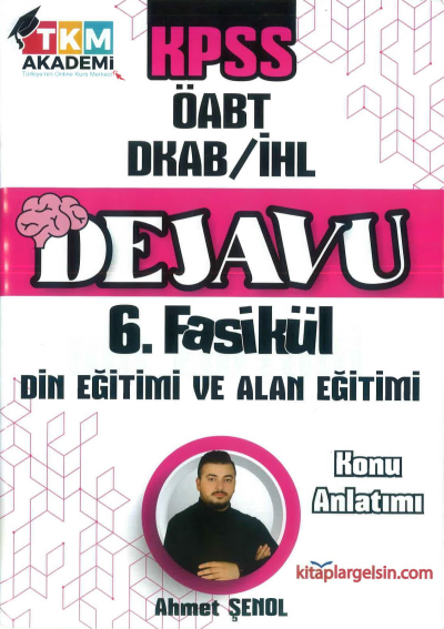 DEJAVU 6. FASİKÜL DİN EĞİTİMİ VE ALAN EĞİTİMİ Panda Fotokopi & Baskı Merkezi