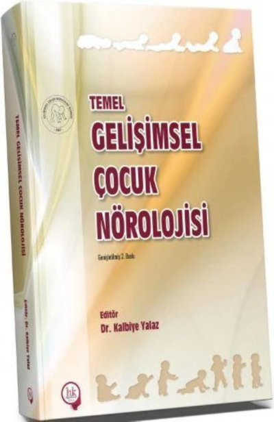 Temel Gelişimsel Çocuk Nörolojisi Dr. Kalbiye Yalaz Panda Fotokopi & Baskı Merkezi
