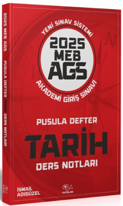 2025 MEB-AGS Tarih Pusula Defter Ders Notları İsmail Adıgüzel CBA Yayınları Panda Fotokopi & Baskı Merkezi