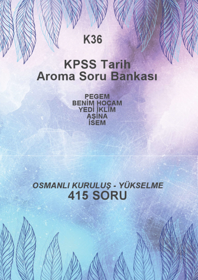 OSMANLI KURULUŞ - YÜKSELME --415 SORU-- Panda Fotokopi & Baskı Merkezi