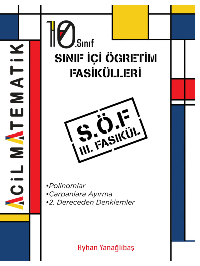 10. SInıf Acil Matematik SÖF 3. Fasikül (Polinomlar-Çarpanlara Ayırma-2. Dereceden Denklemler) Panda Fotokopi & Baskı Merkezi
