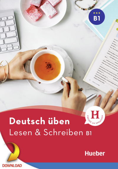 Deutsch üben - Lesen Schreiben B1