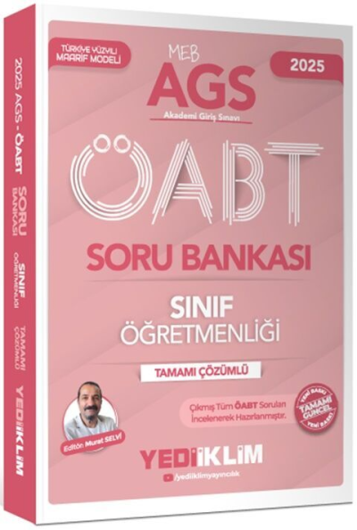 2025 MEB AGS ÖABT Sınıf Öğretmenliği Tamamı Çözümlü Soru Bankası Yediiklim Yayınları